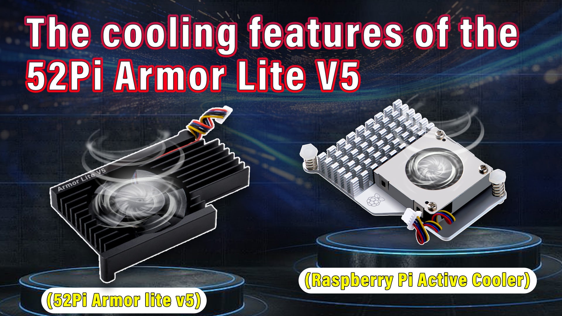 The Cooling features of the 52Pi Armor Lite V5