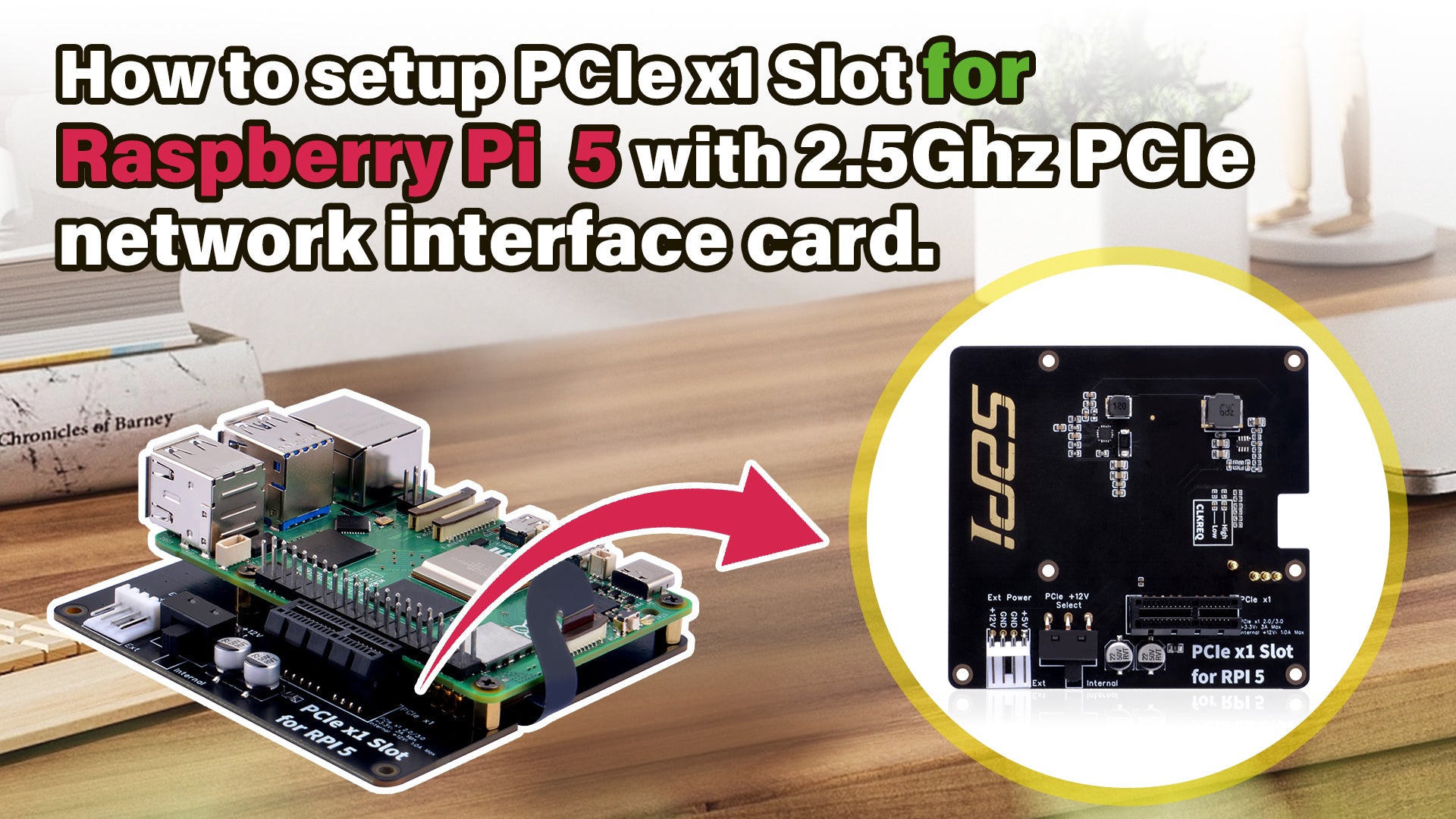 How to setup PCIe x1 Slot for Raspberry Pi 5 with 2.5Ghz PCIe network interface card.